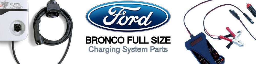 Discover Ford Bronco full size Charging System Parts For Your Vehicle