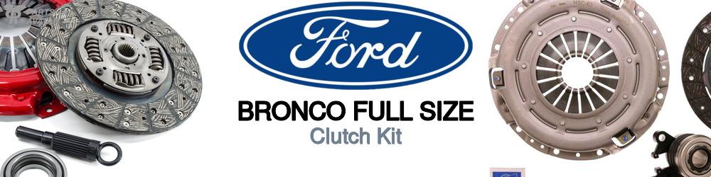 Discover Ford Bronco full size Clutch Components For Your Vehicle