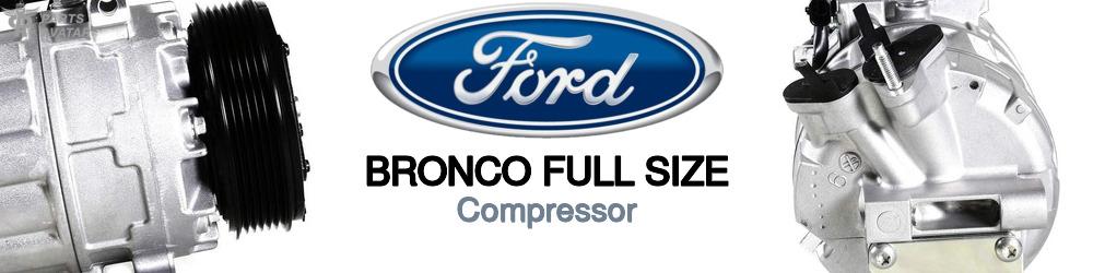 Discover Ford Bronco full size AC Compressors For Your Vehicle