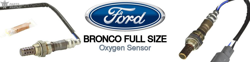 Discover Ford Bronco full size Oxygen Sensors For Your Vehicle