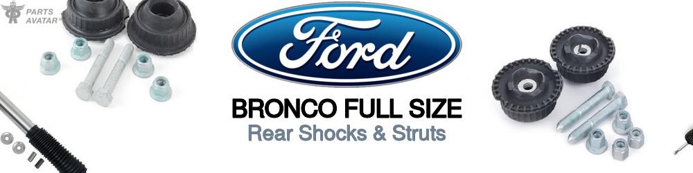 Ford Bronco Full Size Rear Shocks & Struts