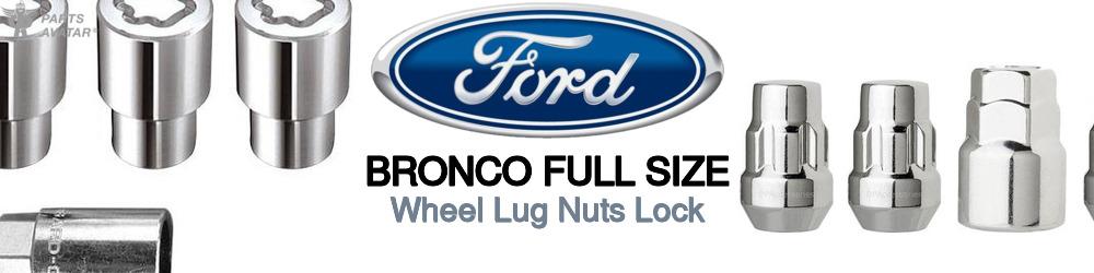 Discover Ford Bronco full size Wheel Lug Nuts Lock For Your Vehicle