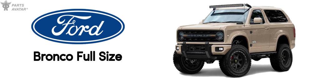 Discover Ford Bronco Full Size Parts For Your Vehicle