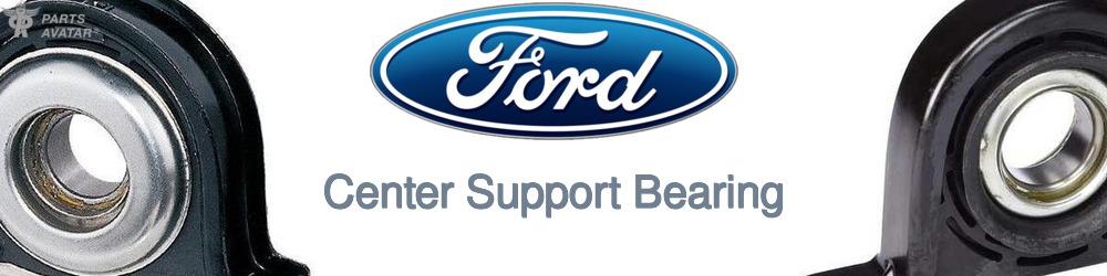 Discover Ford Center Support Bearings For Your Vehicle