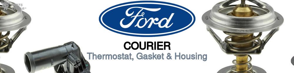 Discover Ford Courier Thermostats For Your Vehicle