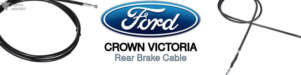 Discover Ford Crown victoria Rear Brake Cable For Your Vehicle