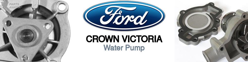 Discover Ford Crown victoria Water Pumps For Your Vehicle