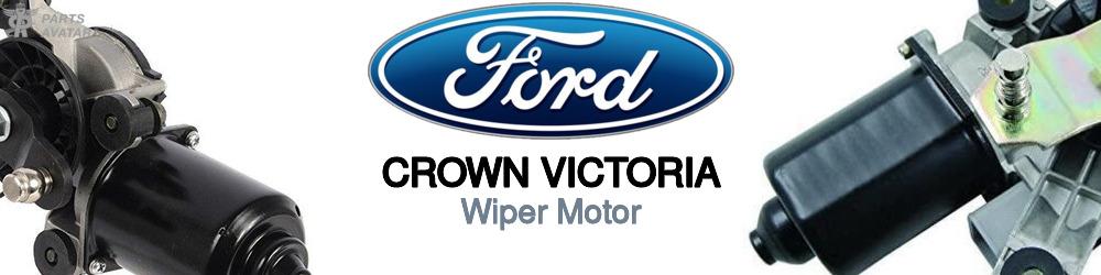 Discover Ford Crown victoria Wiper Motors For Your Vehicle