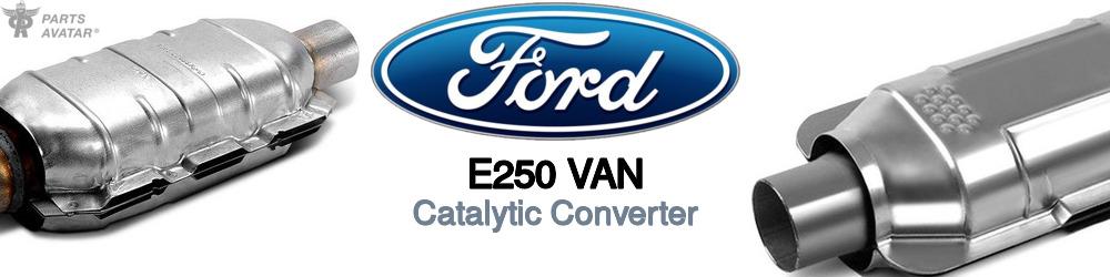 Discover Ford E250 van Catalytic Converters For Your Vehicle