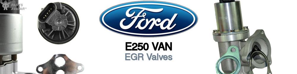 Discover Ford E250 van EGR Valves For Your Vehicle