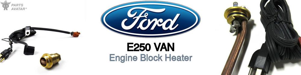 Discover Ford E250 van Engine Block Heaters For Your Vehicle