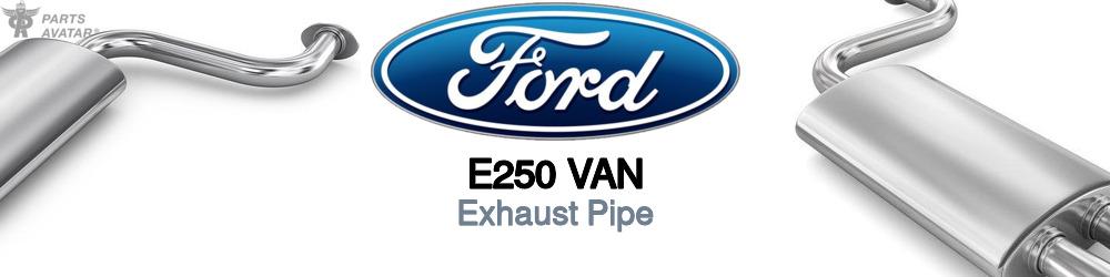 Discover Ford E250 van Exhaust Pipes For Your Vehicle