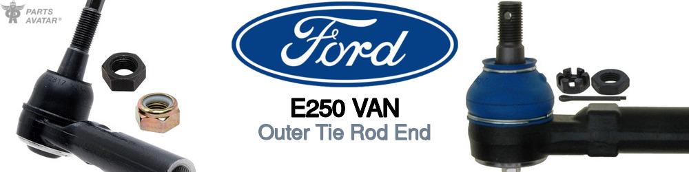 Discover Ford E250 van Outer Tie Rods For Your Vehicle