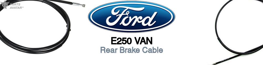 Discover Ford E250 van Rear Brake Cable For Your Vehicle