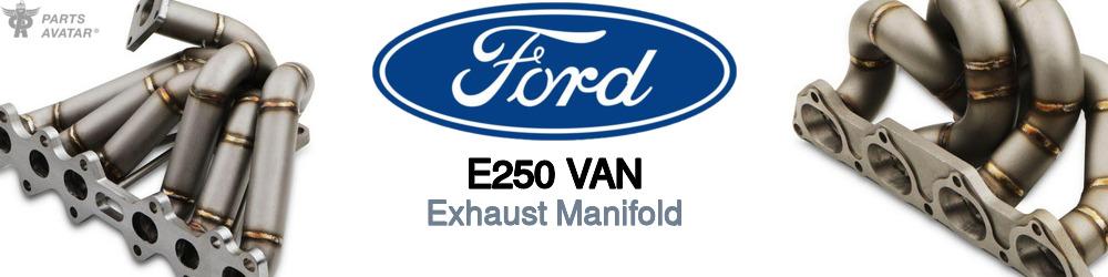 Discover Ford E250 van Exhaust Manifold For Your Vehicle