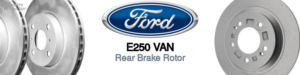 Discover Ford E250 van Rear Brake Rotors For Your Vehicle