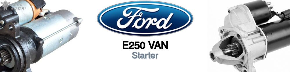 Discover Ford E250 van Starters For Your Vehicle