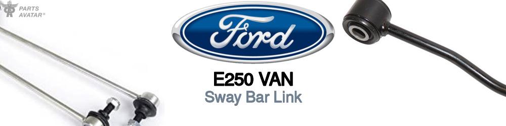 Discover Ford E250 van Sway Bar Links For Your Vehicle