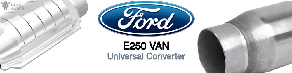 Discover Ford E250 van Universal Catalytic Converters For Your Vehicle