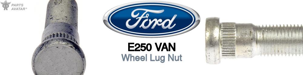 Discover Ford E250 van Lug Nuts For Your Vehicle