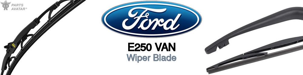 Discover Ford E250 van Wiper Blades For Your Vehicle