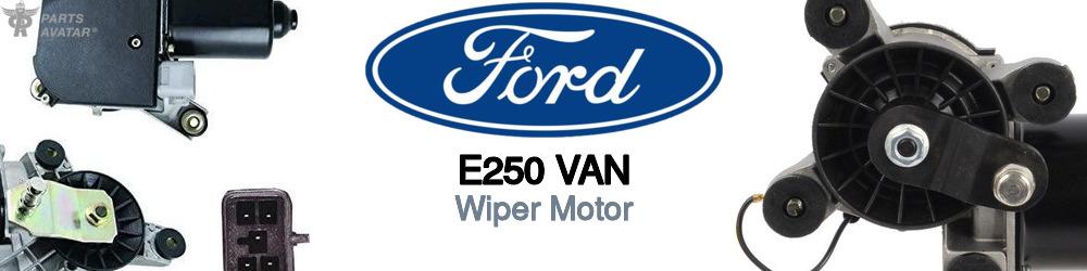 Discover Ford E250 van Wiper Motors For Your Vehicle