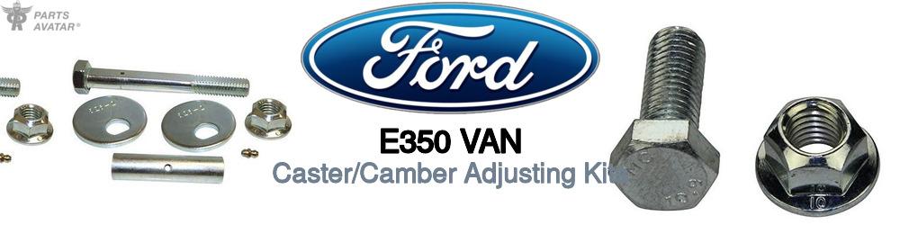 Discover Ford E350 van Caster and Camber Alignment For Your Vehicle