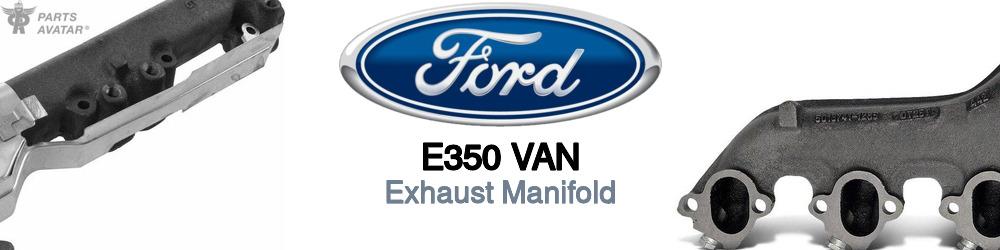 Discover Ford E350 van Exhaust Manifolds For Your Vehicle