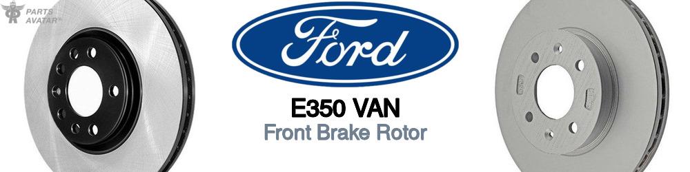 Discover Ford E350 van Front Brake Rotors For Your Vehicle
