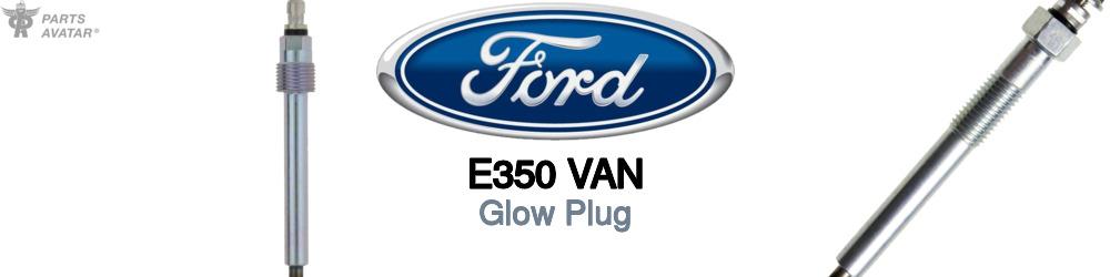 Discover Ford E350 van Glow Plugs For Your Vehicle