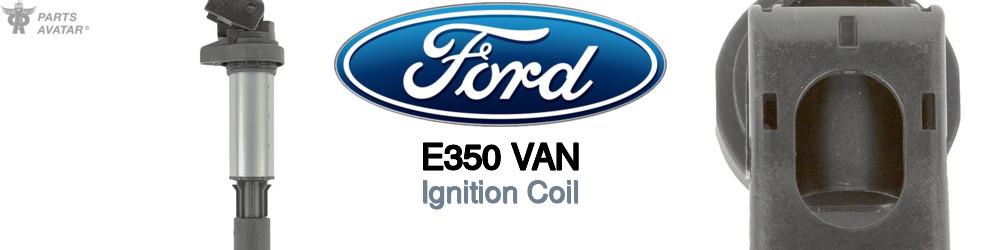 Discover Ford E350 van Ignition Coils For Your Vehicle