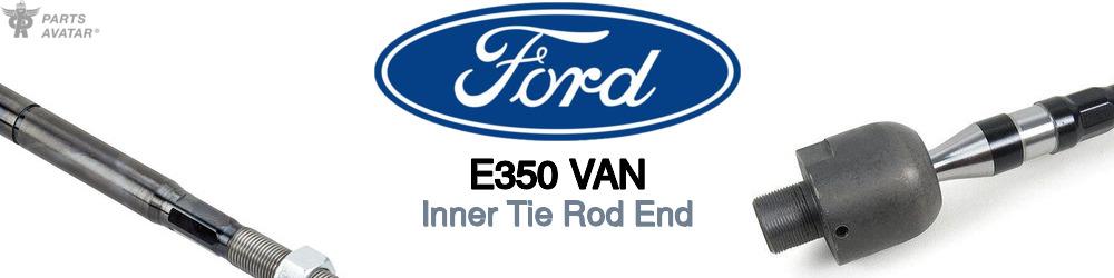 Discover Ford E350 van Inner Tie Rods For Your Vehicle