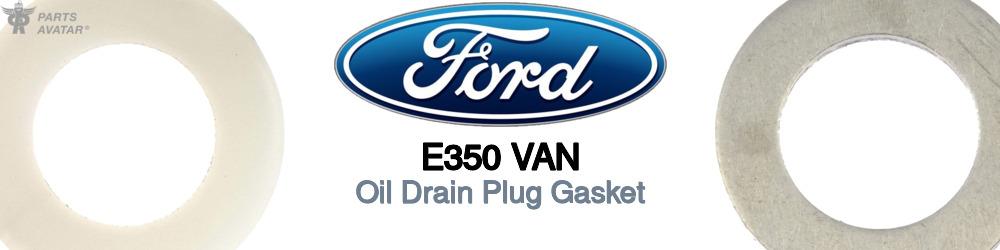 Discover Ford E350 van Drain Plug Gaskets For Your Vehicle