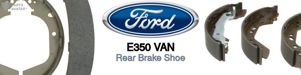 Discover Ford E350 van Rear Brake Shoe For Your Vehicle
