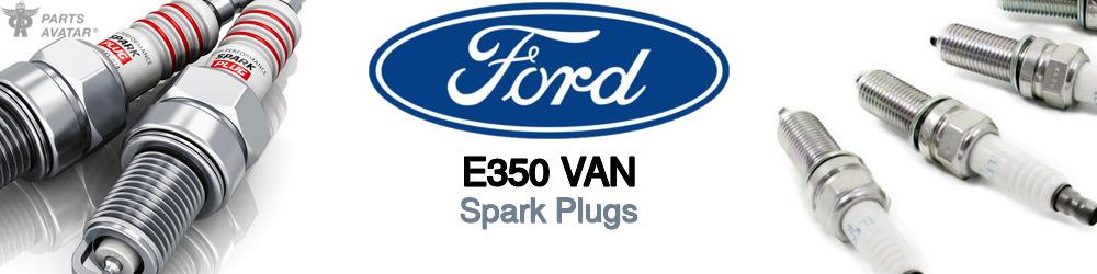 Discover Ford E350 van Spark Plugs For Your Vehicle