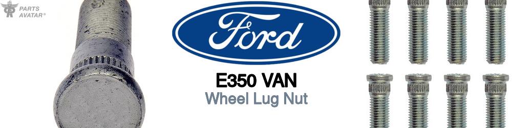 Discover Ford E350 van Lug Nuts For Your Vehicle