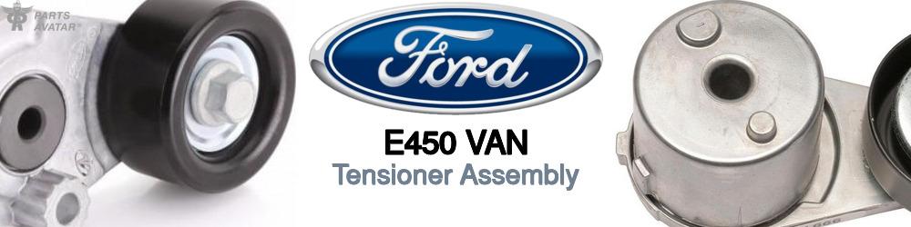 Discover Ford E450 van Tensioner Assembly For Your Vehicle