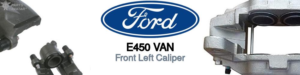 Discover Ford E450 van Front Brake Calipers For Your Vehicle
