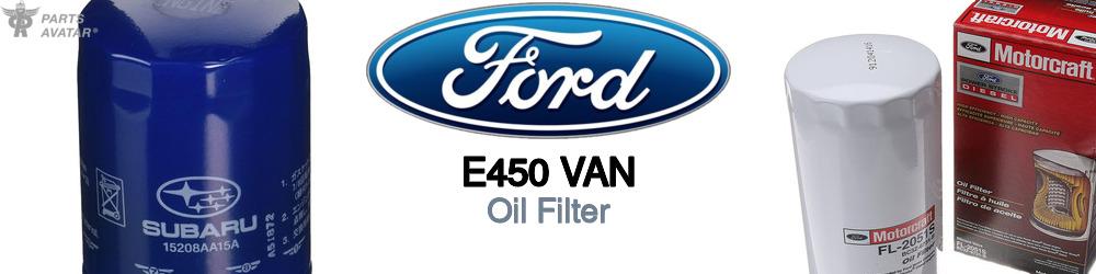 Discover Ford E450 van Engine Oil Filters For Your Vehicle