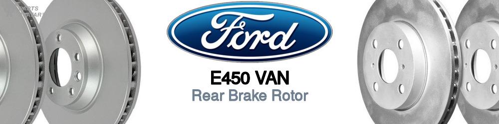 Discover Ford E450 van Rear Brake Rotors For Your Vehicle