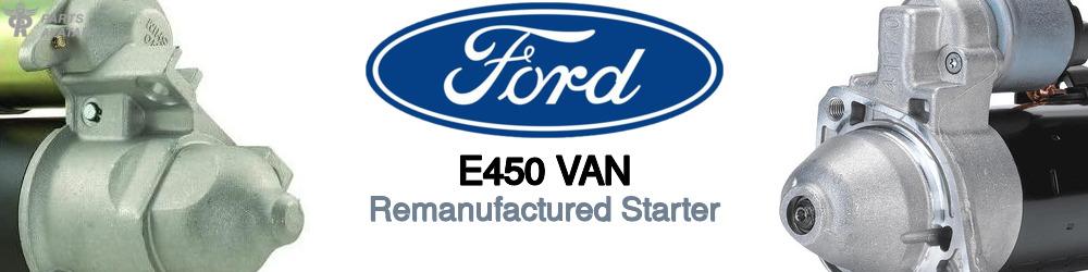 Discover Ford E450 van Starter Motors For Your Vehicle