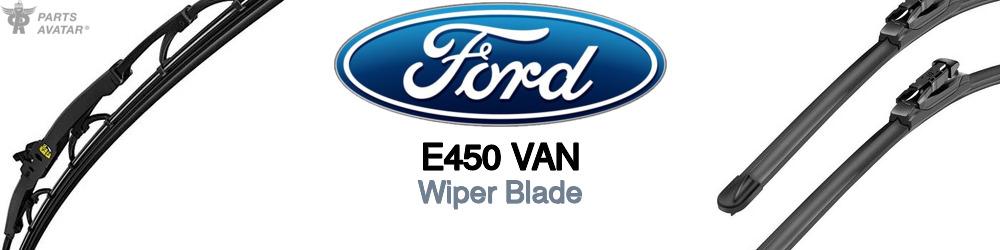 Discover Ford E450 van Wiper Blades For Your Vehicle