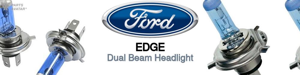 Discover Ford Edge High and Low Beams Bulbs For Your Vehicle