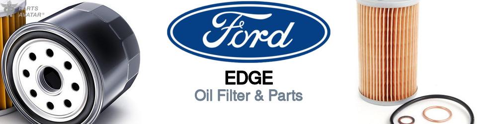 Discover Ford Edge Oil Filter & Parts For Your Vehicle