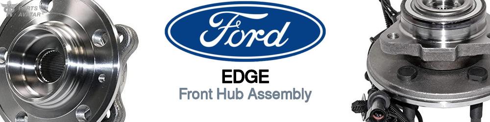 Discover Ford Edge Front Hub Assemblies For Your Vehicle