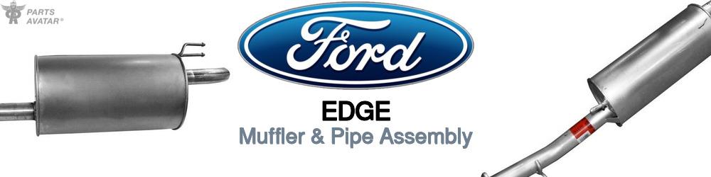 Discover Ford Edge Muffler and Pipe Assemblies For Your Vehicle