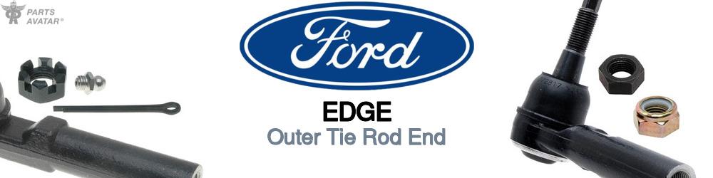 Discover Ford Edge Outer Tie Rods For Your Vehicle