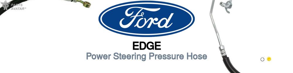 Discover Ford Edge Power Steering Pressure Hoses For Your Vehicle