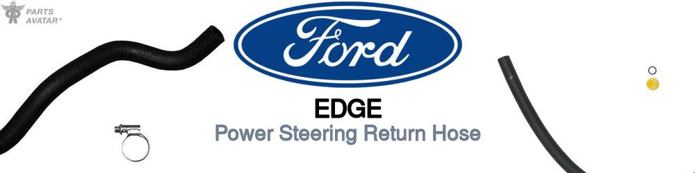 Discover Ford Edge Power Steering Return Hoses For Your Vehicle