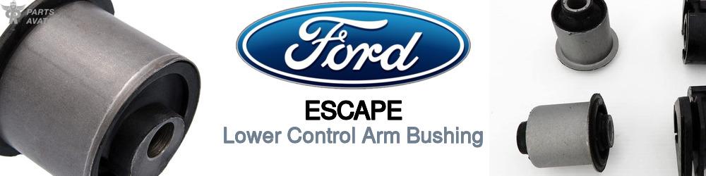 Discover Ford Escape Control Arm Bushings For Your Vehicle